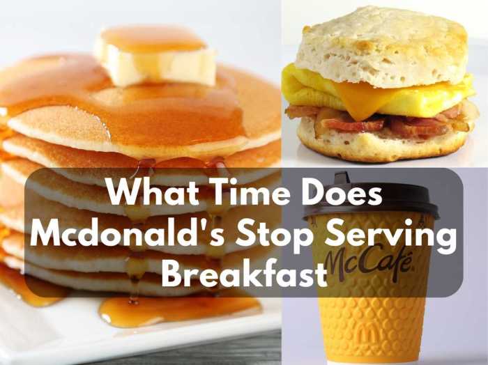 When does mcdonald's stop serving breakfast