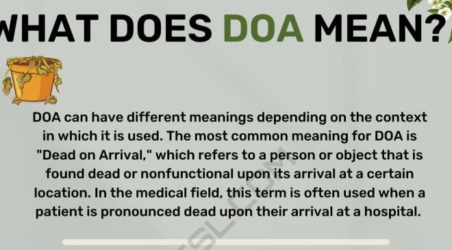 What Does DOA Mean: A Comprehensive Guide to Its Origins, Usage, and Significance