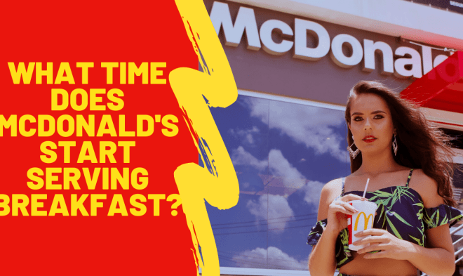 When Does McDonalds Start Serving Breakfast: A Comprehensive Guide