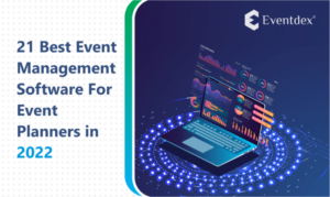 Best Event Management Software: Plan Your Next Event Like a Pro